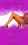 Seducing my Teach...
