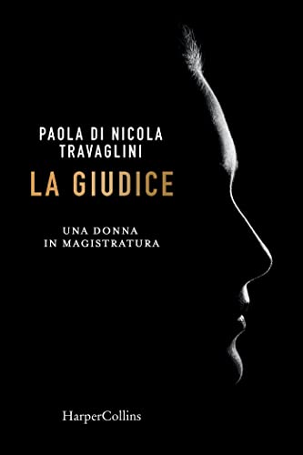 La giudice: Una donna in magistratura (Italian Edition)