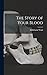 The Story of Your Blood by Edith Lucie Weart
