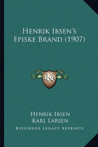 Henrik Ibsen's Episke Brand