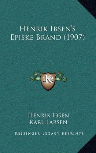 Henrik Ibsen's Episke Brand