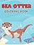 Sea Otter Coloring Book: A ...