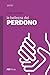 La Bellezza Del Perdono