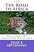 The Road to Africa by Felix K Abyssinian