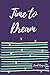 Time To Dream (Blank lined Journals to gather your thoughts, dreams, goals, reflections, and tasks)