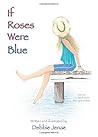 If Roses Were Blue