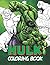 Hulk Coloring Book: Great G...