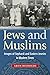 Jews and Muslims by Aron Rodrigue
