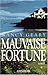 Mauvaise Fortune