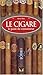 Le Cigare, le guide du conn...