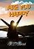 Are You Happy by M.L. Ruscsak