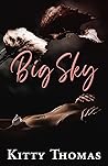 Big Sky by Kitty Thomas
