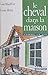 Le cheval dans la maison (French Edition)