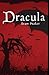 Dracula Complete Illustrated and Unabridged Edition