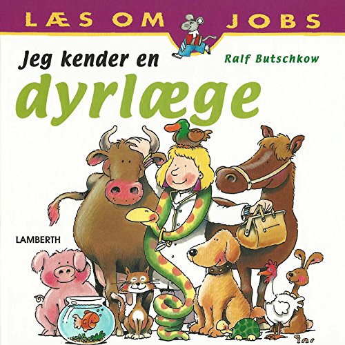 Jeg kender en dyrlæge (Læs om jobs) (Danish Edition)