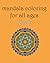 Mandala Coloring For All Ag...