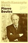 Pierre Boulez (Musik-Konzepte) Pierre Boulez (Musik-Konzepte)