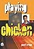 Playing Chicken (High Interest Teenage Series)
