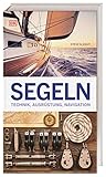Segeln: Technik, ...