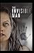 The Invisible Man Annotated & Illustrated