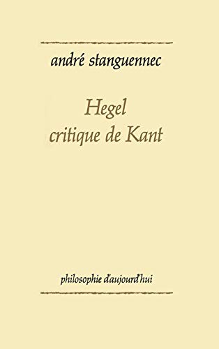 Hegel, critique de Kant (Philosophie d'aujourd'hui)