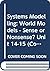 Systems Modelling: World Models - Sense or Nonsense? Unit 14-15 (Course T341)