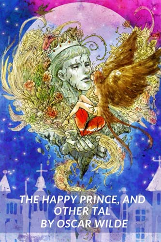 The Happy Prince, and Other Tal: With illustrated