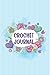 Crochet Journal Log Book: K...