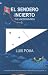 El Sendero Incierto: The Uncertain Path (Spanish Edition)