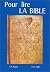 Pour lire La Bible