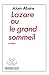Lazare, ou, le grand sommeil: Roman (French Edition)