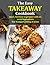 The Easy Takeaway Cookbook by Victor Monahan