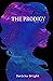 The Prodigy: Book One (The ...