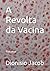 A Revolta da Vacina: Romance