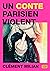 Un conte parisien violent