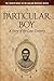 A Particular Boy by Geoff Partlow