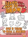Learn How To Draw Cute Stuff: Learn How To Draw A Multitude of Kawaii Cute Stuff In Easy Way For Kids