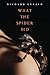 What The Spider Did