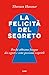 La felicità del segreto: Pe...