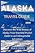 Alaska Travel Guide 2023 by Ellis M. Brown