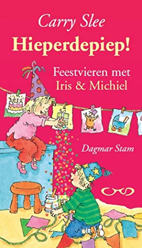 Hieperdepiep!: feestvieren met Iris & Michiel (Paperback)