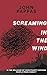 Screaming in the Wind: Is t...