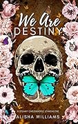 We Are Destiny
