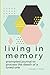 Living in Memory by Rachel J. Floyd