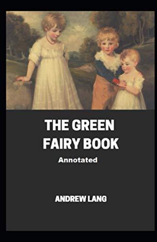 The Green Fairy Book Annotated
