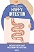 Happy intestins (CITY IDEO) (French Edition)