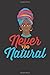 Never Too Natural Journal f...
