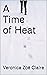 A Time of Heat by Veronica Zoë Claire