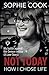 Not Today: How I Chose Life...