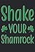 Shake your Shamrock Quotes:...